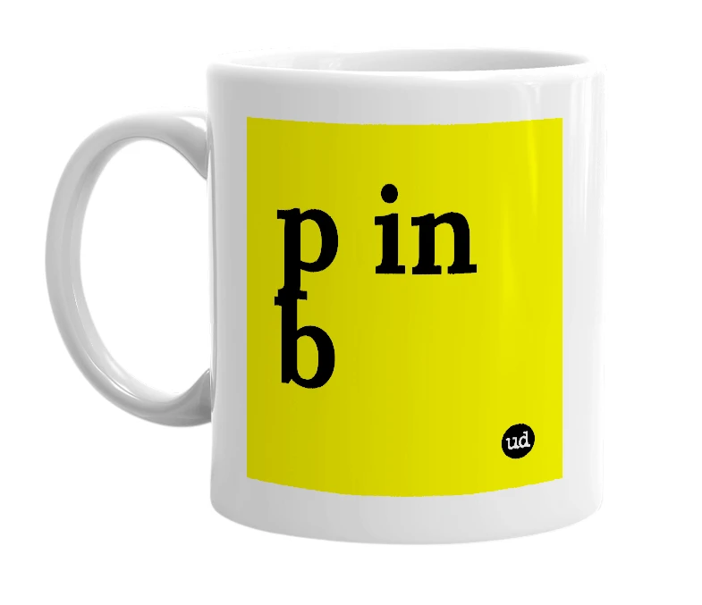 White mug with 'p in b' in bold black letters