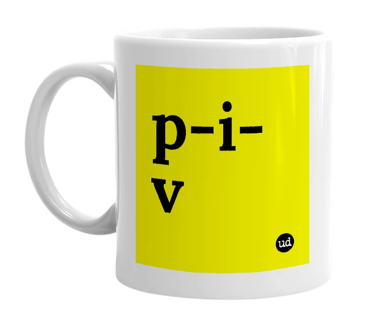 White mug with 'p-i-v' in bold black letters