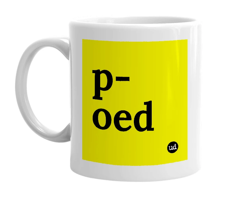 White mug with 'p-oed' in bold black letters