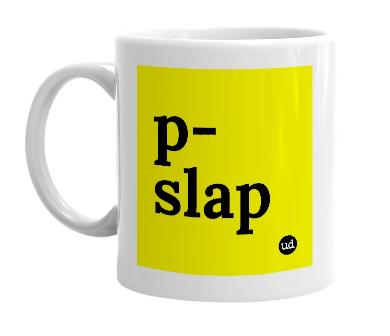White mug with 'p-slap' in bold black letters