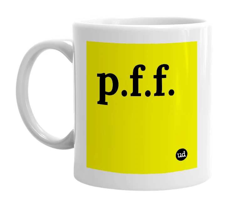 White mug with 'p.f.f.' in bold black letters