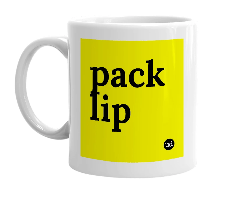 White mug with 'pack lip' in bold black letters