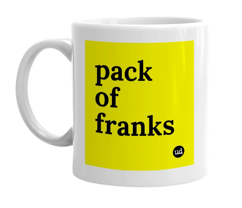 White mug with 'pack of franks' in bold black letters