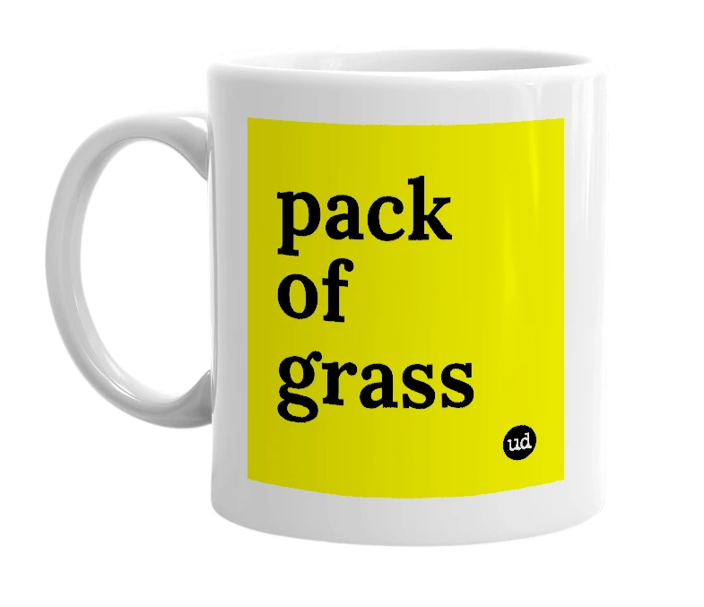 White mug with 'pack of grass' in bold black letters