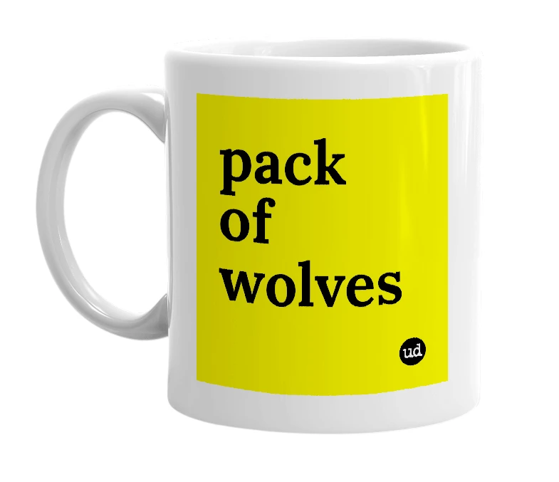 White mug with 'pack of wolves' in bold black letters