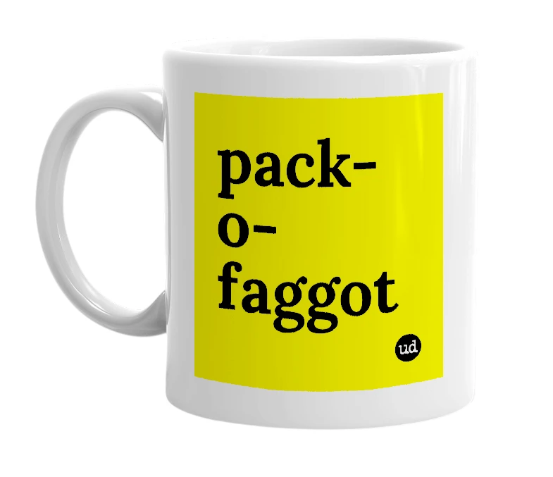 White mug with 'pack-o-faggot' in bold black letters