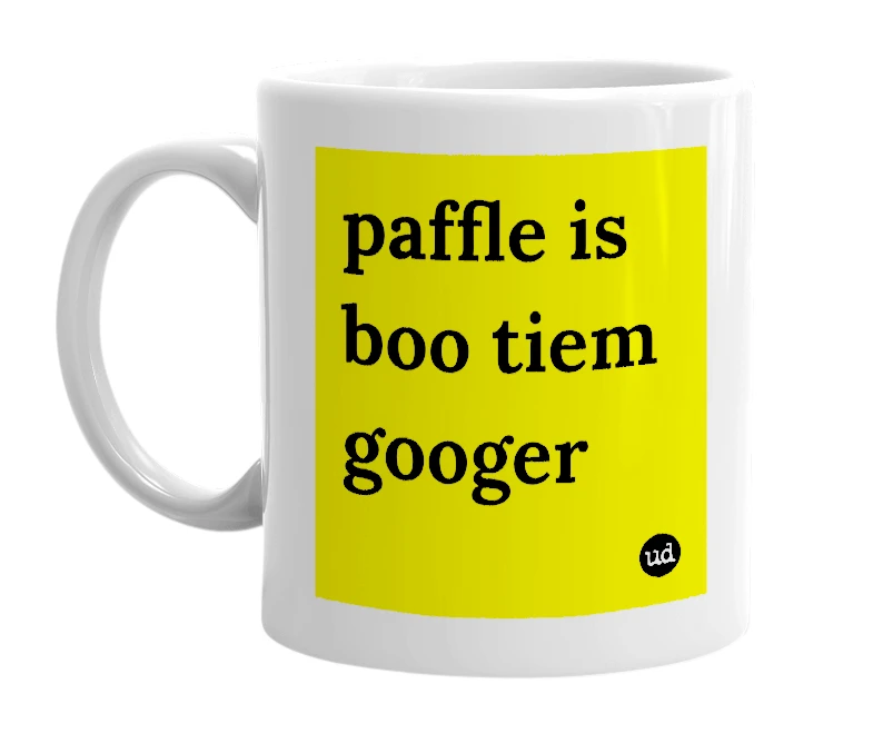 White mug with 'paffle is boo tiem googer' in bold black letters