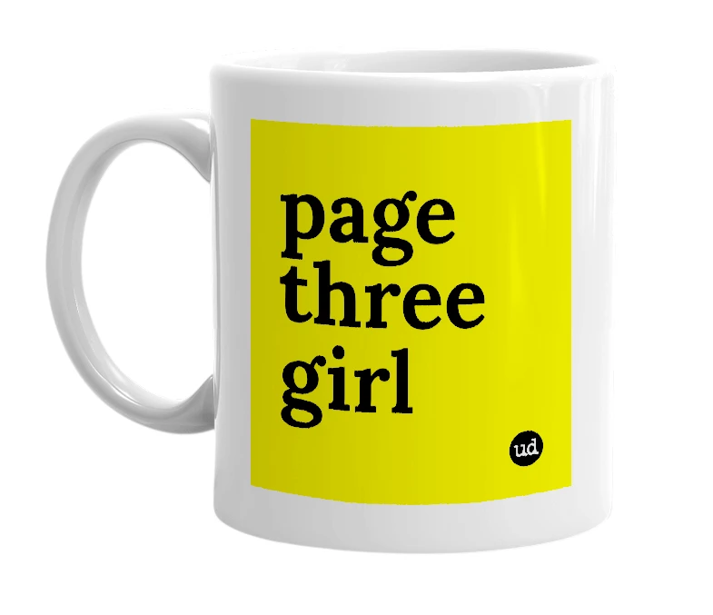 White mug with 'page three girl' in bold black letters