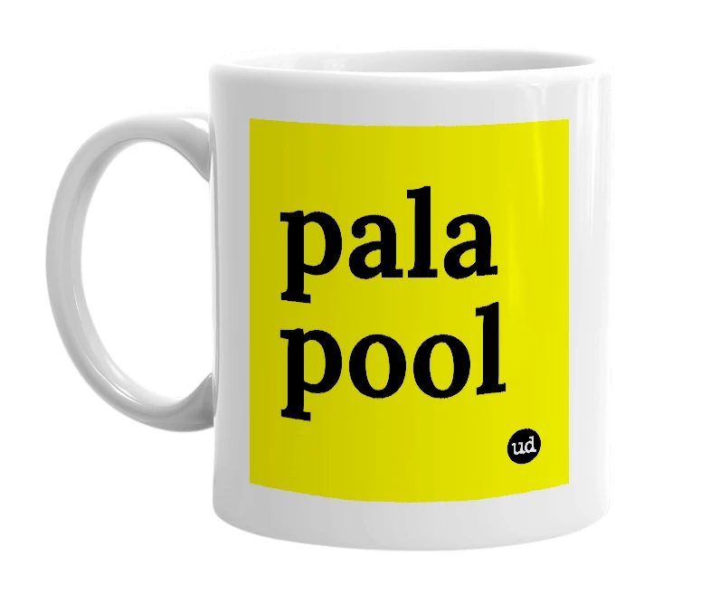 White mug with 'pala pool' in bold black letters