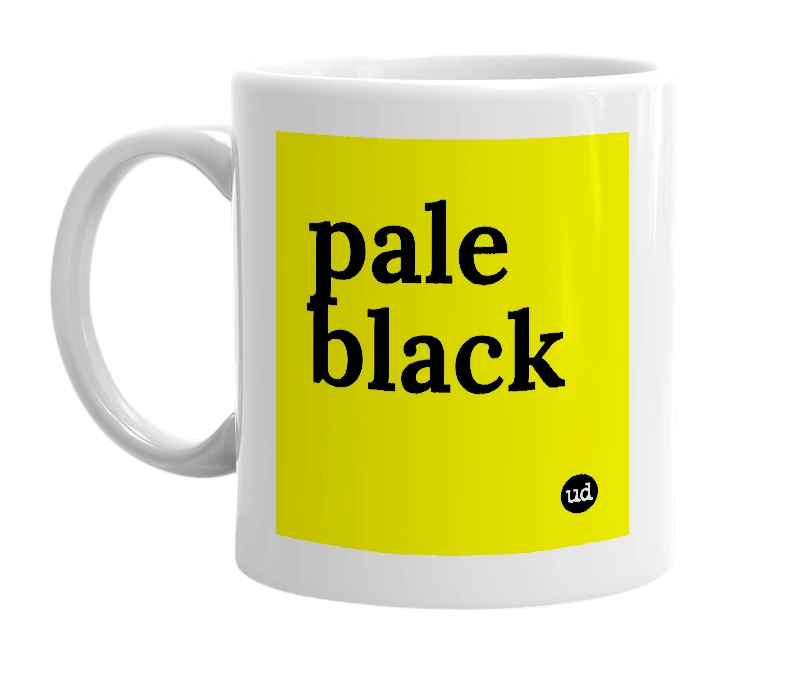 White mug with 'pale black' in bold black letters