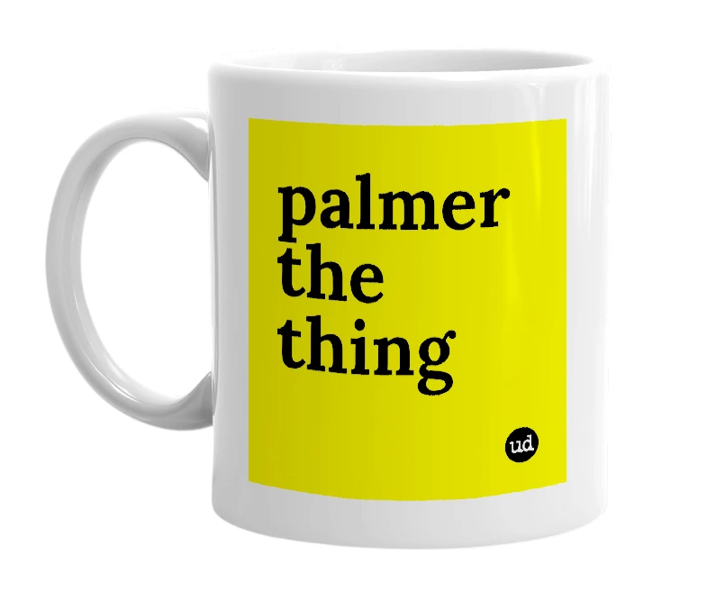 White mug with 'palmer the thing' in bold black letters