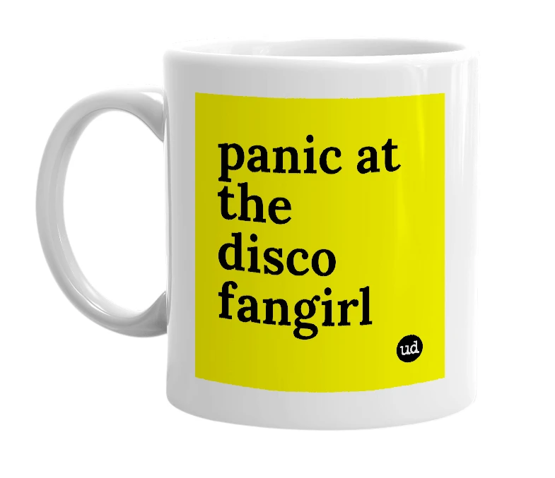 White mug with 'panic at the disco fangirl' in bold black letters