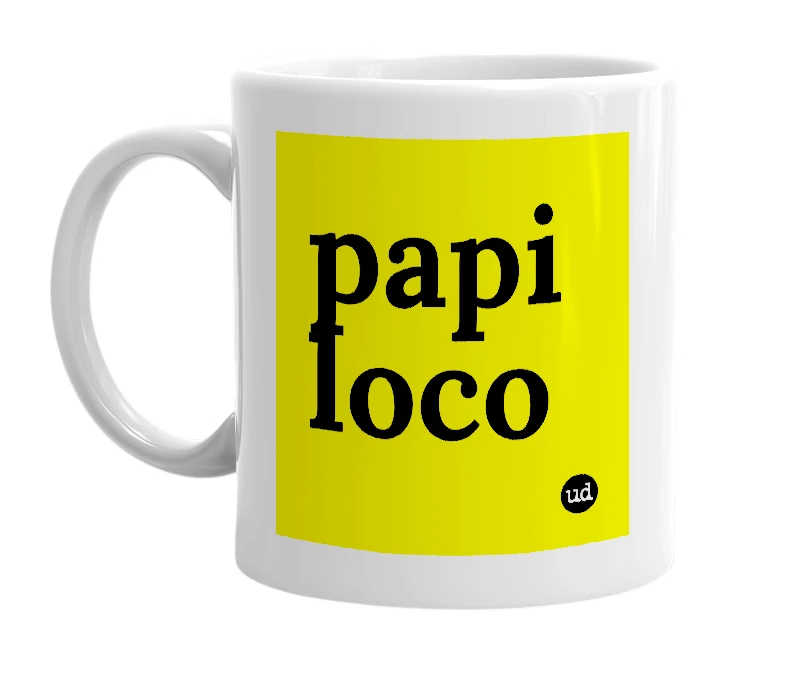 White mug with 'papi loco' in bold black letters