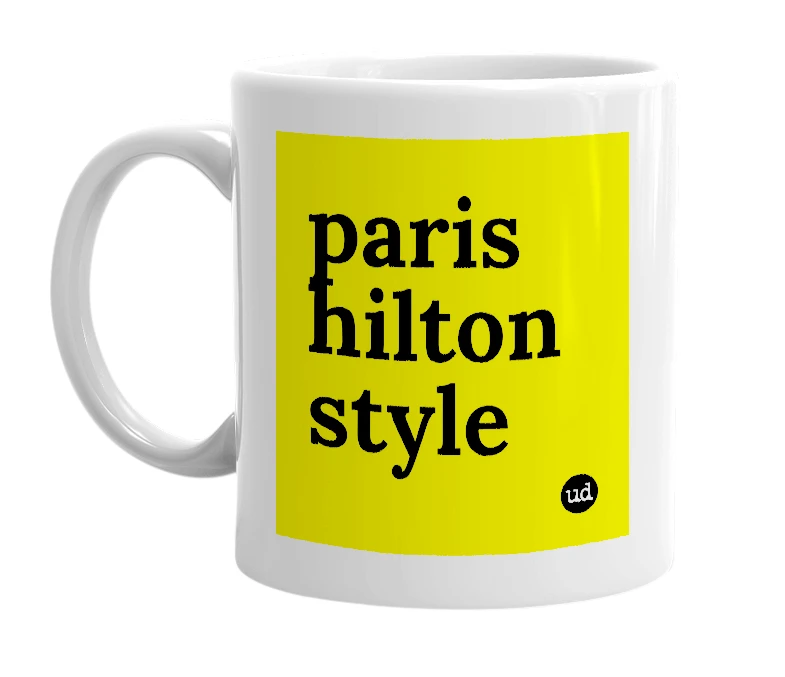 White mug with 'paris hilton style' in bold black letters
