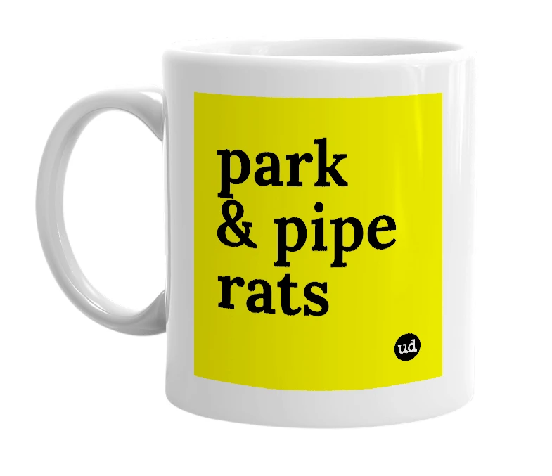 White mug with 'park & pipe rats' in bold black letters