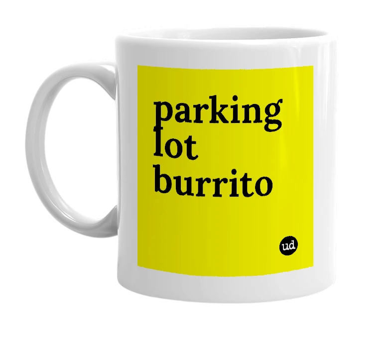 White mug with 'parking lot burrito' in bold black letters