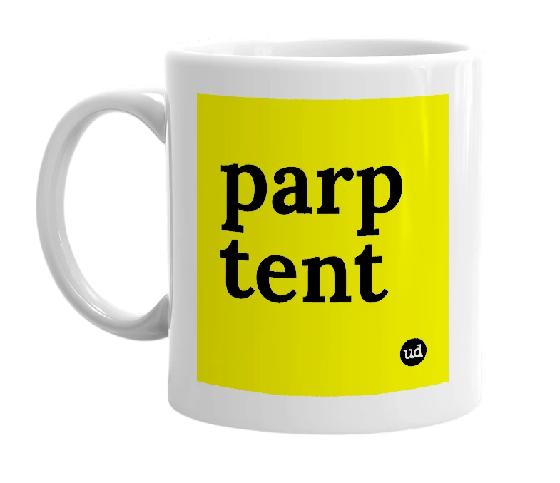 White mug with 'parp tent' in bold black letters