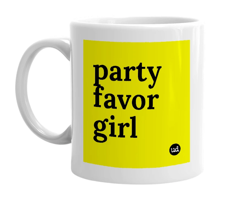 White mug with 'party favor girl' in bold black letters