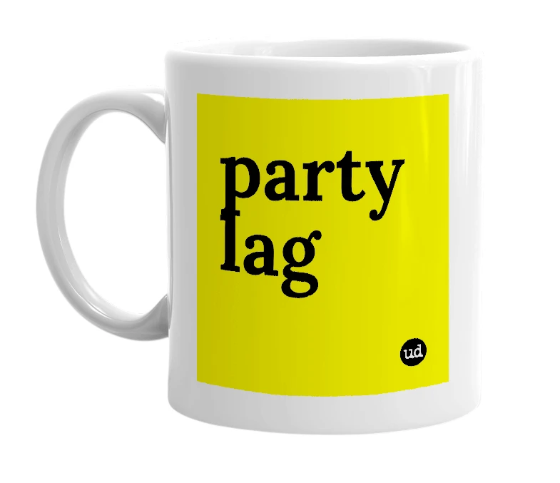 White mug with 'party lag' in bold black letters