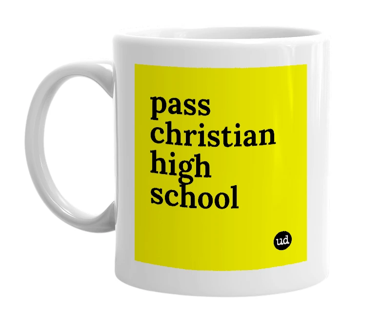 White mug with 'pass christian high school' in bold black letters