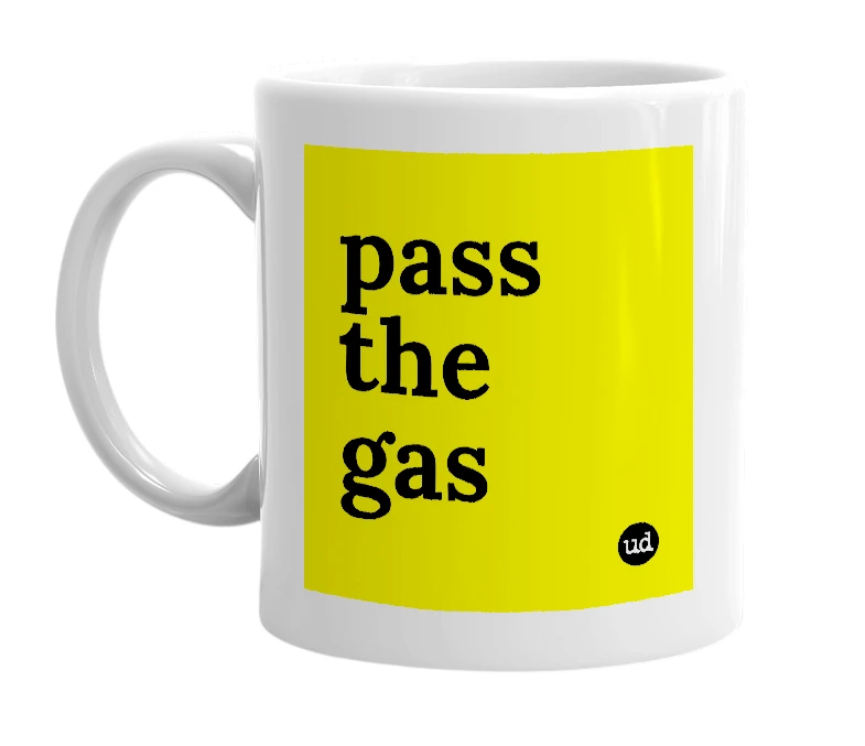 White mug with 'pass the gas' in bold black letters