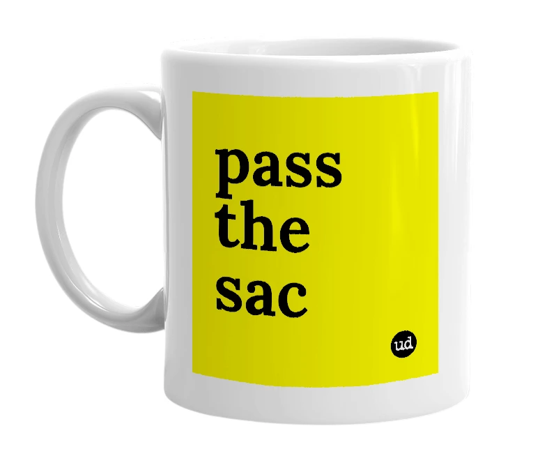 White mug with 'pass the sac' in bold black letters