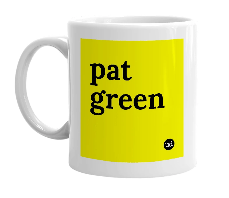 White mug with 'pat green' in bold black letters