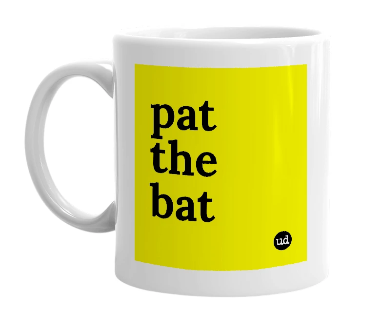White mug with 'pat the bat' in bold black letters