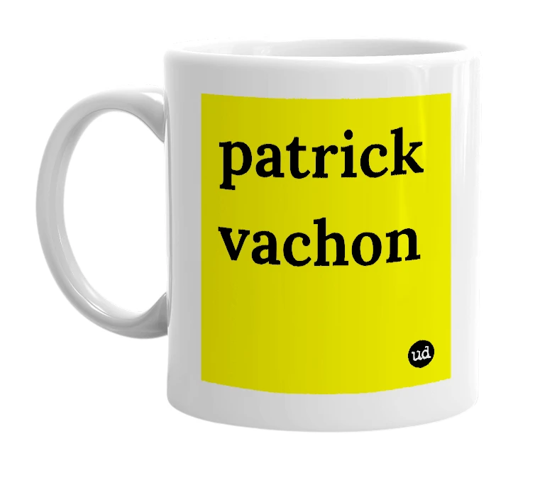 White mug with 'patrick vachon' in bold black letters