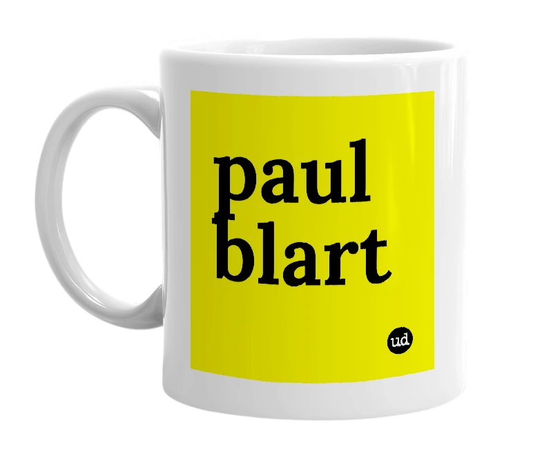 White mug with 'paul blart' in bold black letters