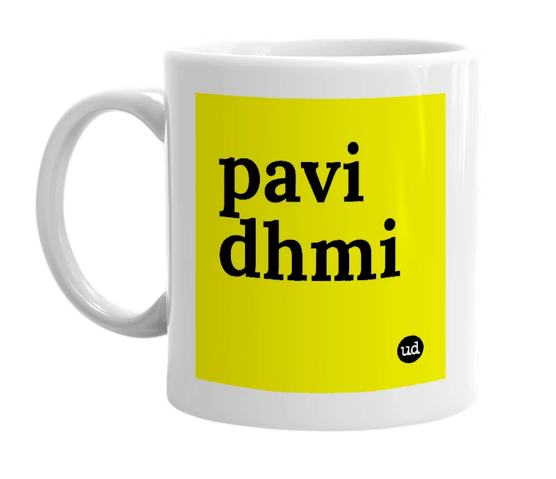 White mug with 'pavi dhmi' in bold black letters