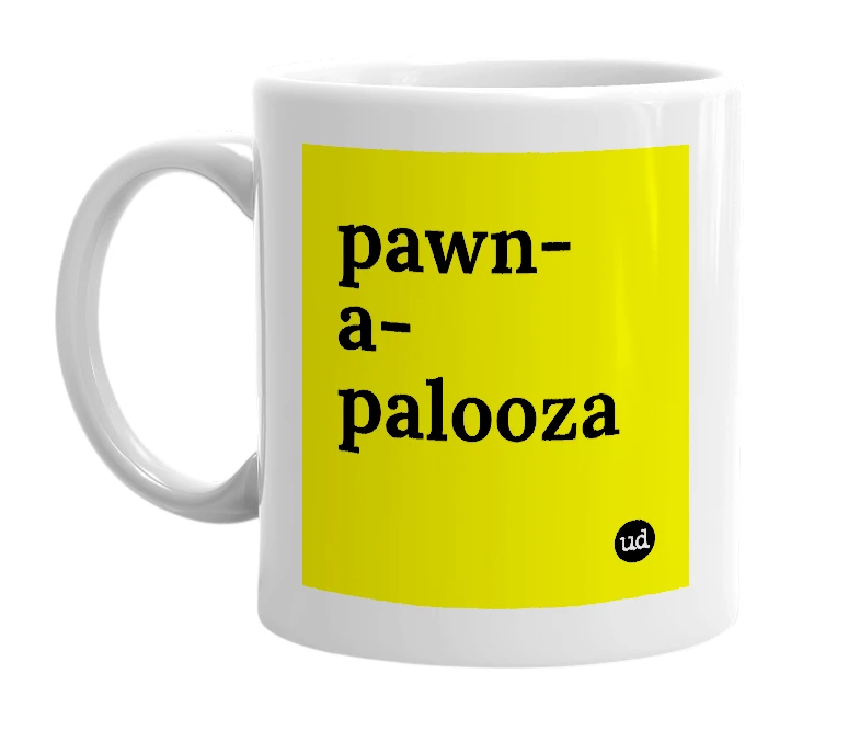 White mug with 'pawn-a-palooza' in bold black letters