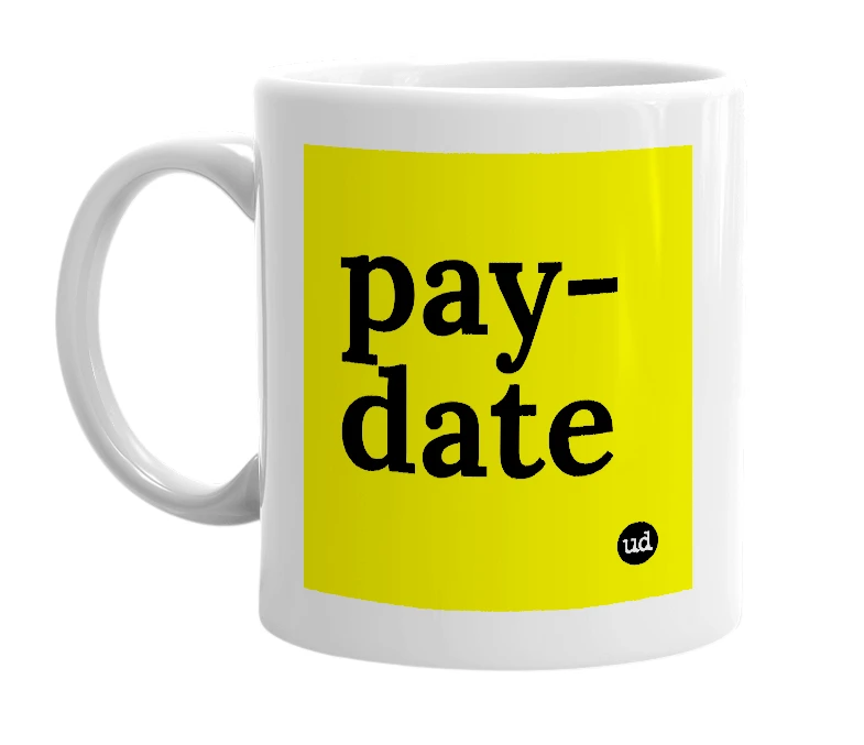 White mug with 'pay-date' in bold black letters