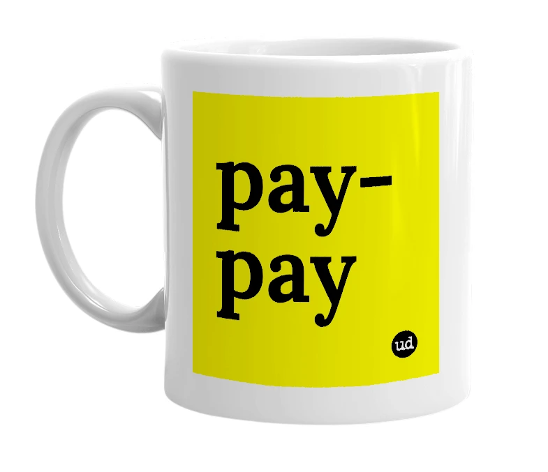 White mug with 'pay-pay' in bold black letters