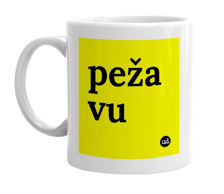 White mug with 'peža vu' in bold black letters