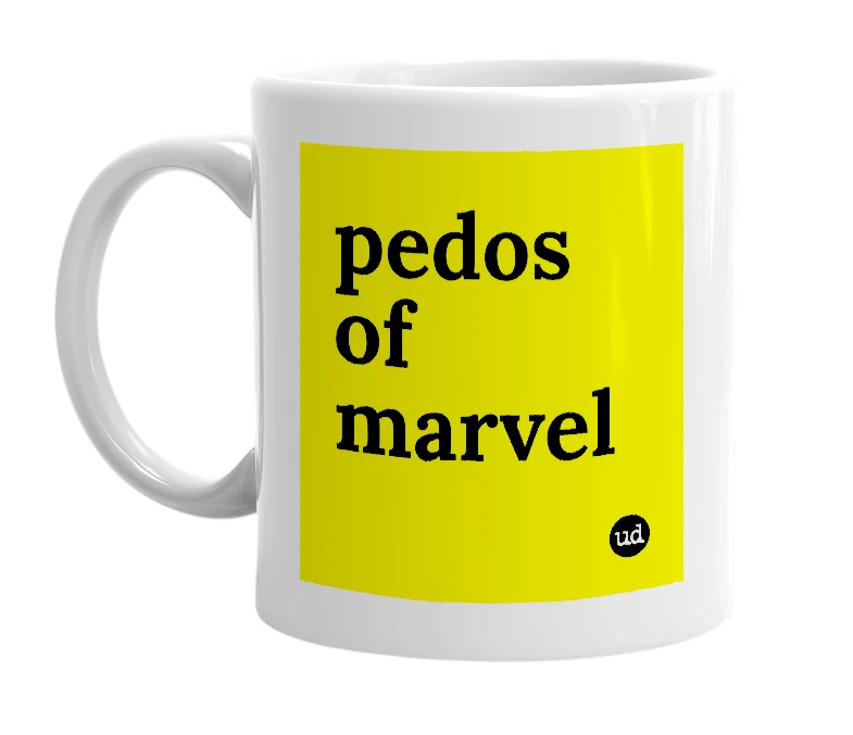 White mug with 'pedos of marvel' in bold black letters