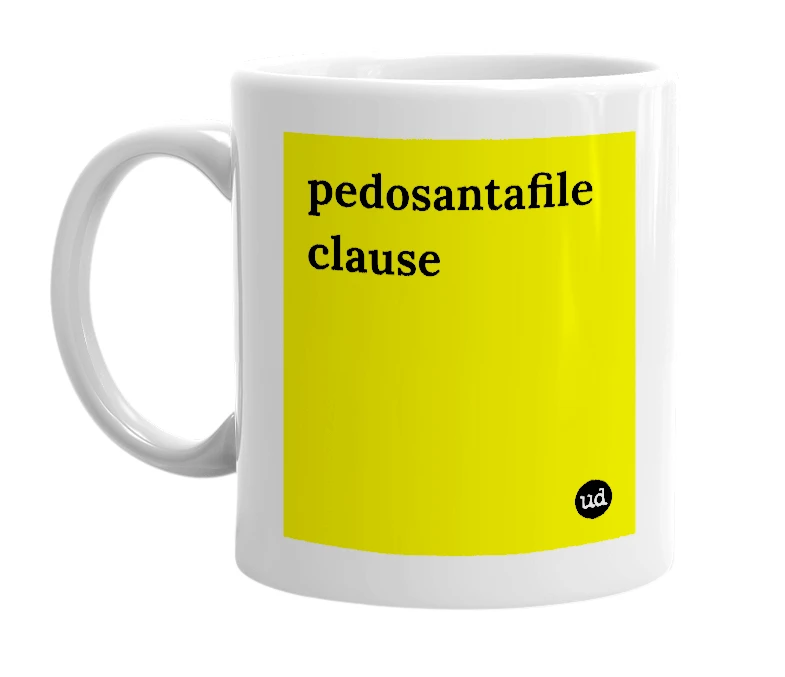 White mug with 'pedosantafile clause' in bold black letters