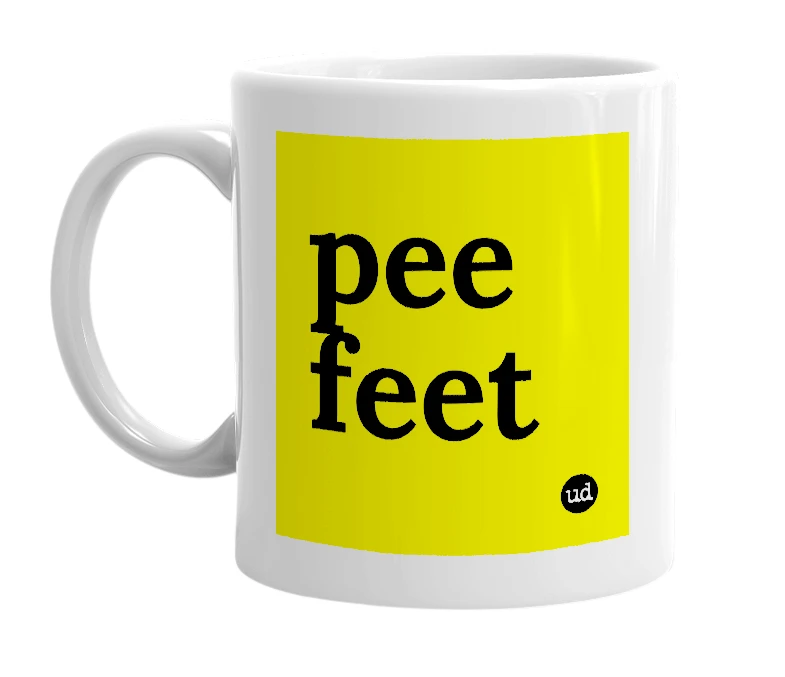 White mug with 'pee feet' in bold black letters