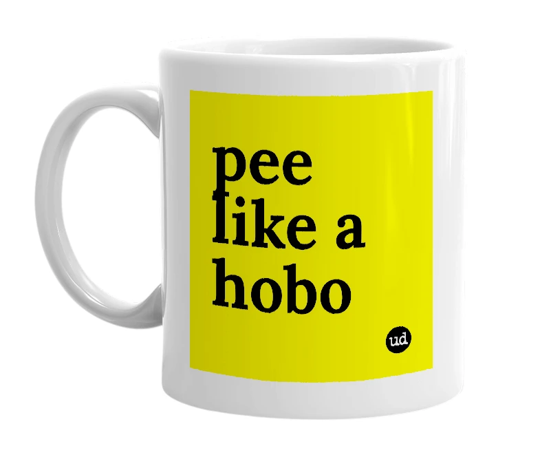 White mug with 'pee like a hobo' in bold black letters