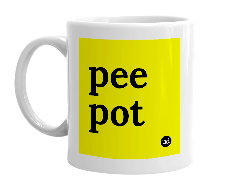 White mug with 'pee pot' in bold black letters
