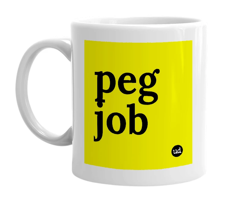 White mug with 'peg job' in bold black letters