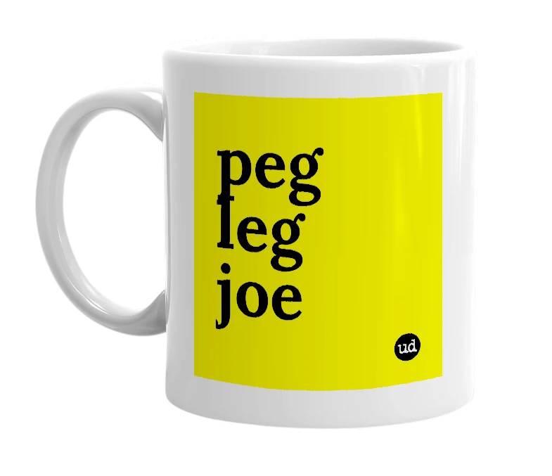 White mug with 'peg leg joe' in bold black letters