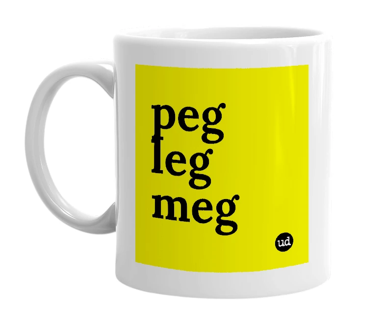 White mug with 'peg leg meg' in bold black letters