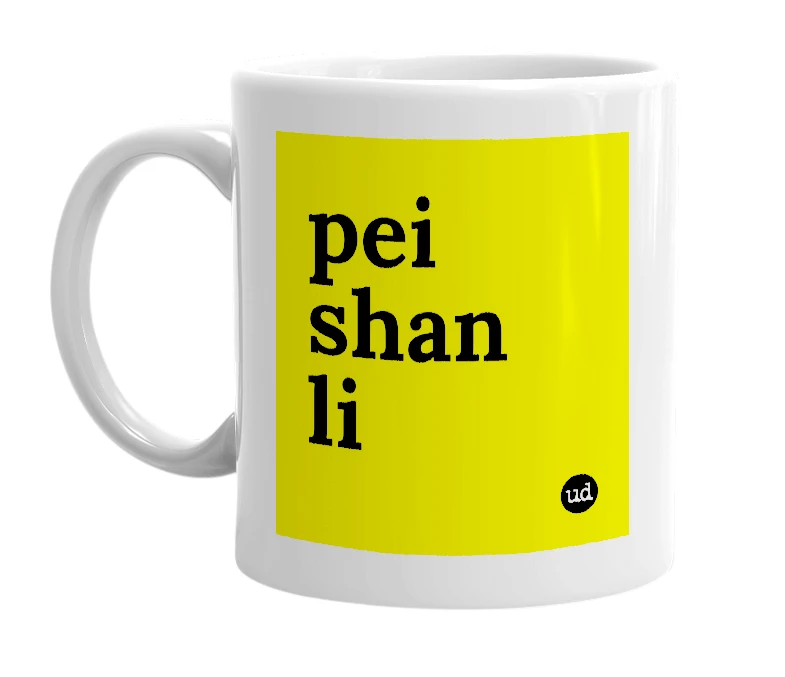 White mug with 'pei shan li' in bold black letters
