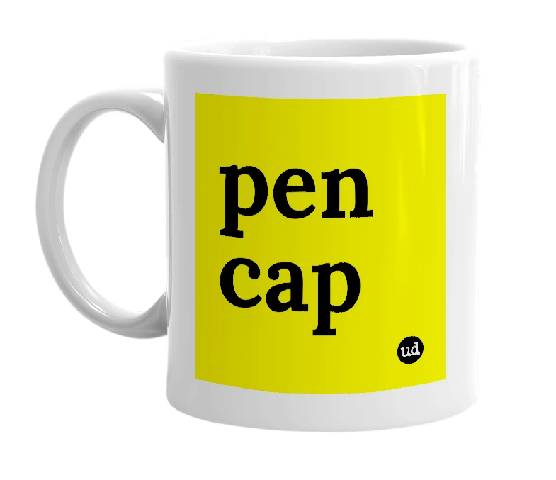 White mug with 'pen cap' in bold black letters