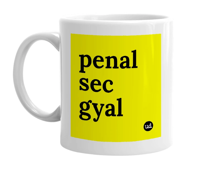 White mug with 'penal sec gyal' in bold black letters