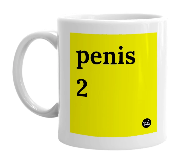 White mug with 'penis 2' in bold black letters