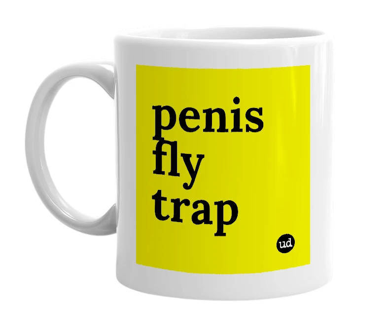 White mug with 'penis fly trap' in bold black letters