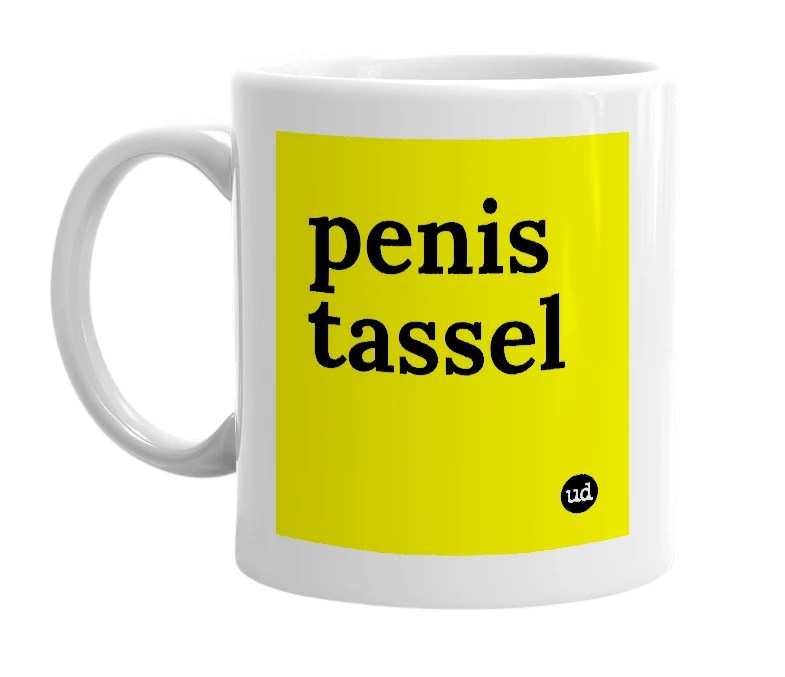 White mug with 'penis tassel' in bold black letters