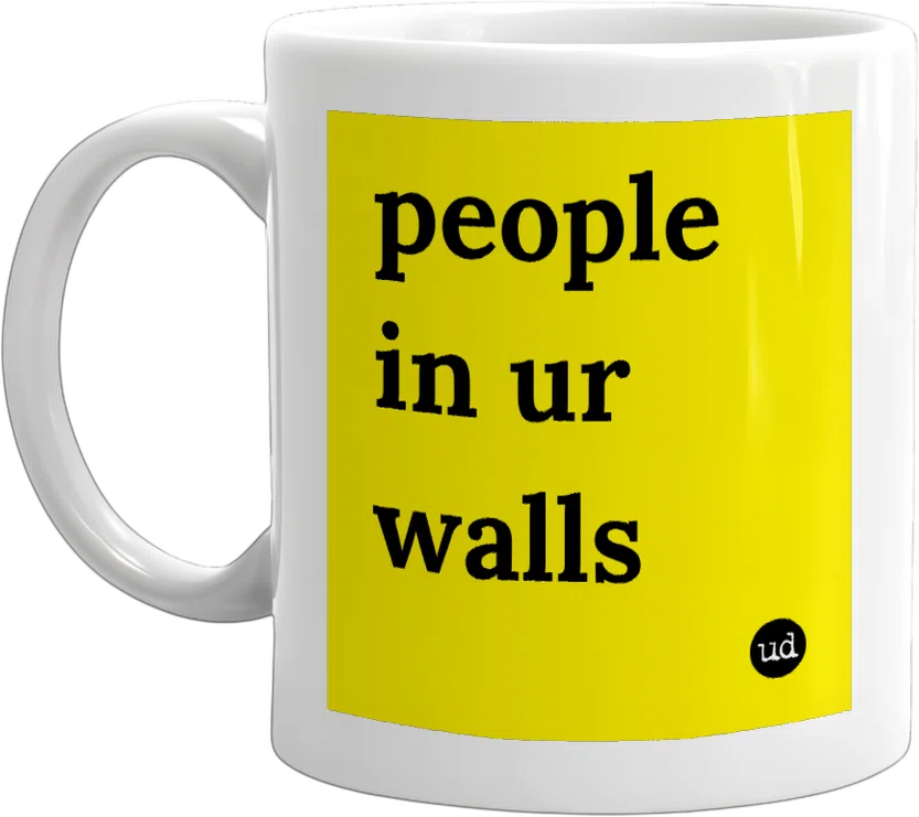 people in ur walls front